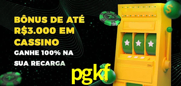 pgkf melhor bônus de depósito